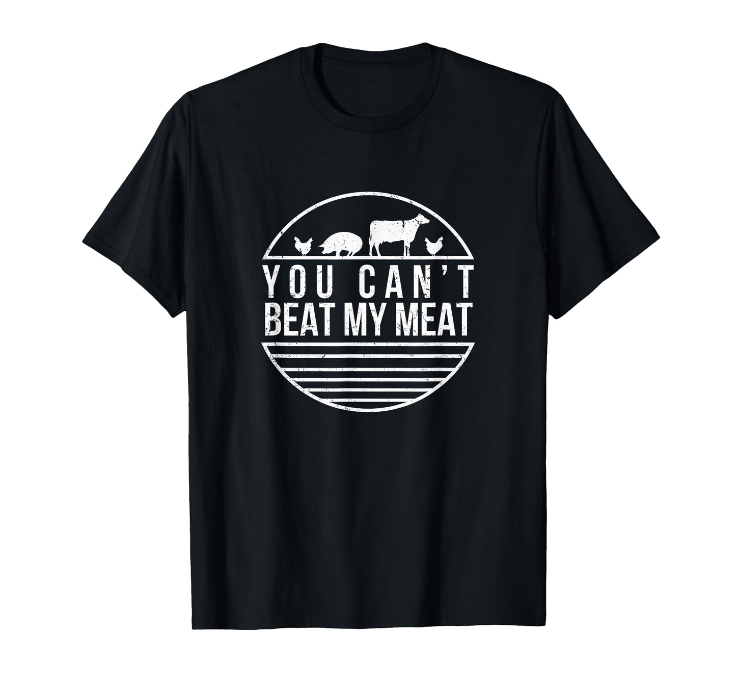 You Can't Beat My Meat Funny BBQ Grilling Smoking T Shirt T-Shirt