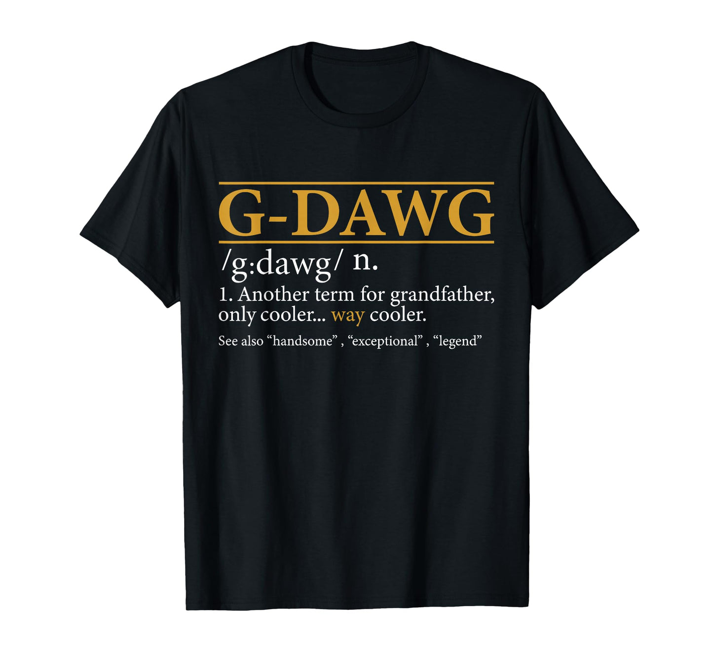 Funny G-DAWG definition Fathers day gift Grandpa gift T-Shirt