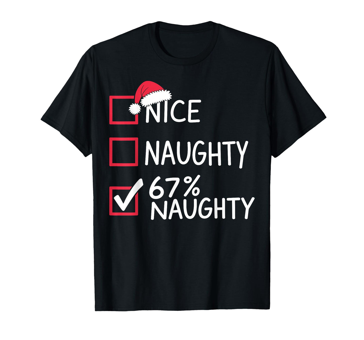 Nice Naughty 67% Naughty Meme Funny Christmas Six Seven Xmas T-Shirt