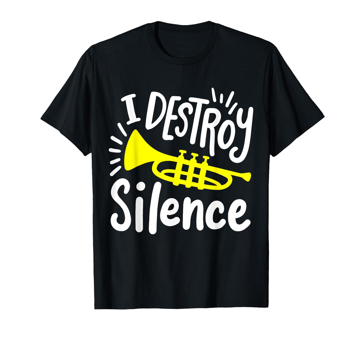 Trumpet Player Trumpet I Destroy Silence T-Shirt