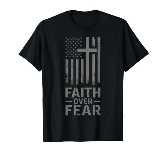 Faith Over Fear USA Flag Christian T-Shirt