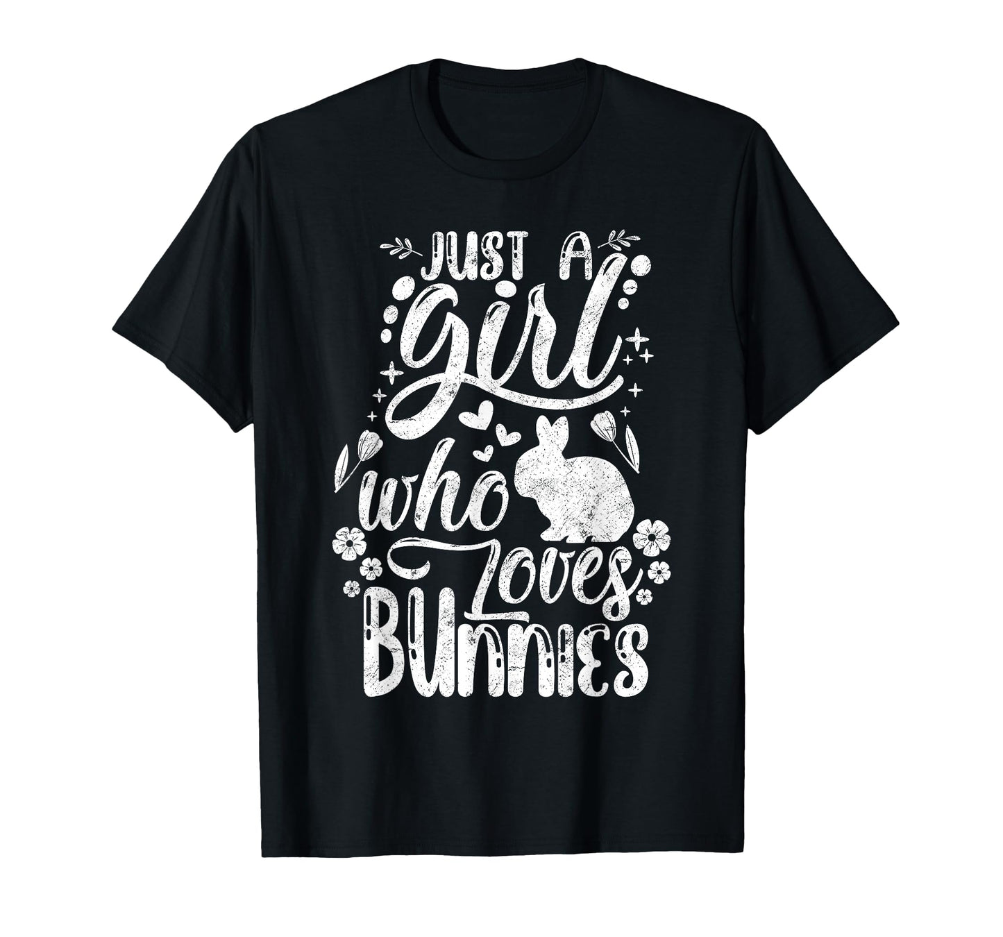Funny Just A Girl Who Loves Bunnies Cute Rabbit Lover T-Shirt