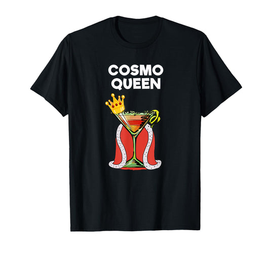Cosmopolitan Cosmo Drink T-shirt - Funny Cosmo Queen T-Shirt