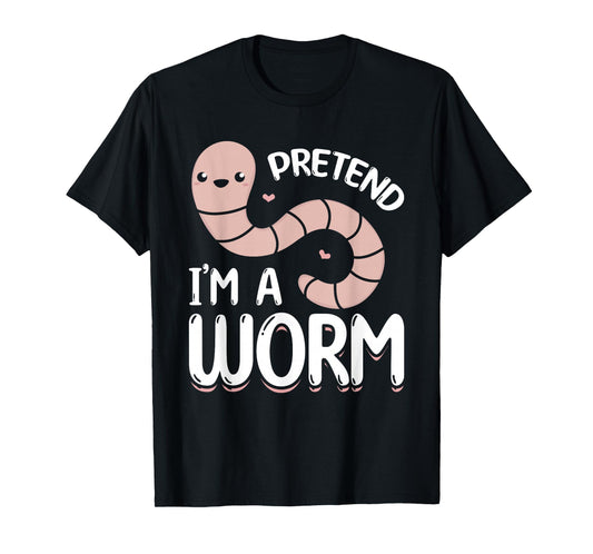 Compost Worms Worm Farmer Unisex-Adults Worm Lover Pretend I'm A Worm T-Shirt