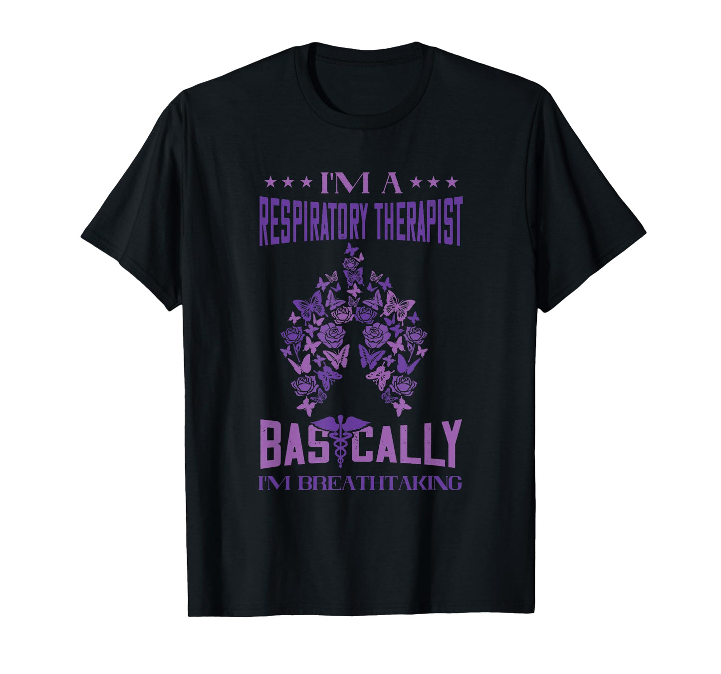 Respiratory Therapist Lung Therapy Specialist I'm Breathtaking Respiratory Therapy T-Shirt - Unisex Adults Black Short Sleeve Classic Fit T-Shirt - Small