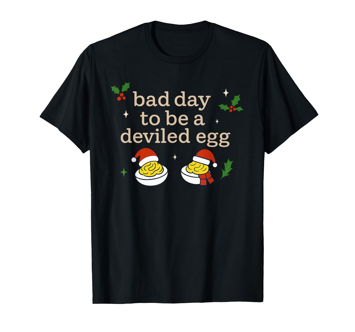 Bad Day to Be A Deviled Egg Thanksgiving Dinner Christmas T-Shirt