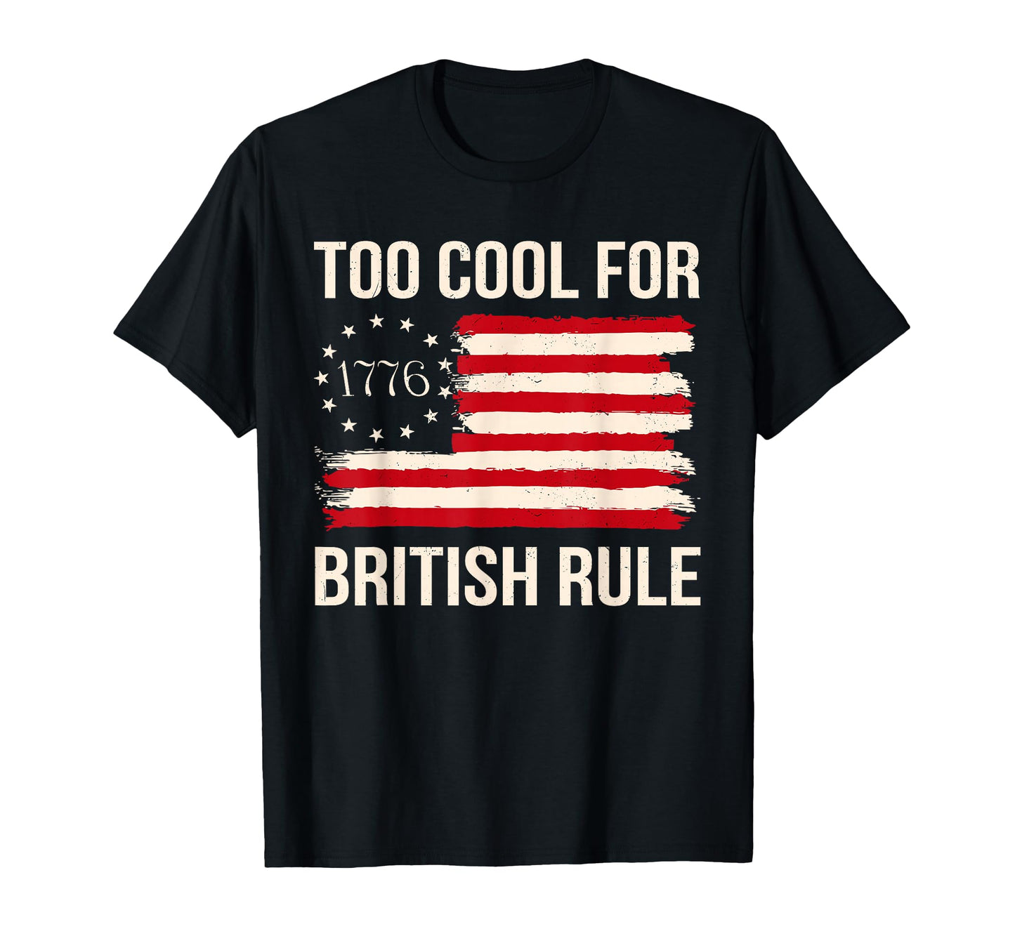 Too Cool For British Rule George-Washington American Flag Women Men T-Shirt