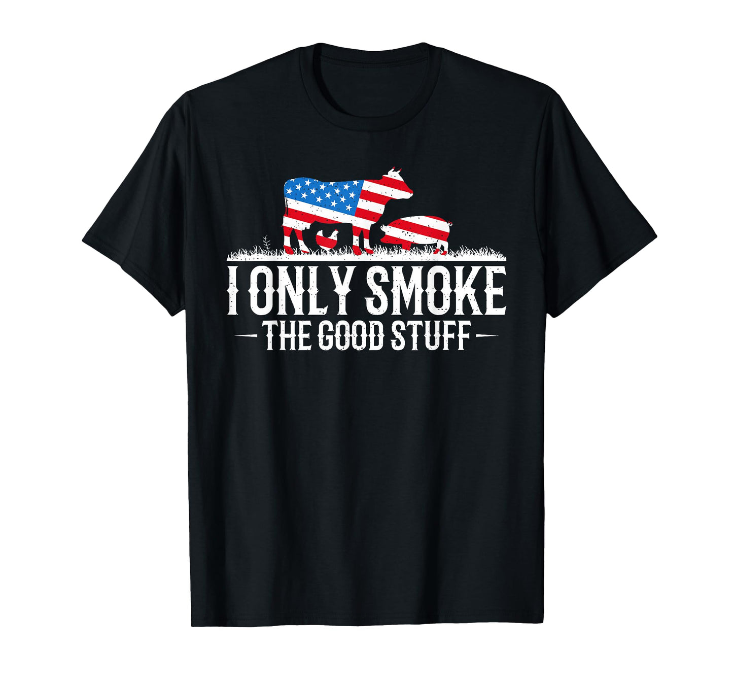 I Only Smoke The Good Stuff BBQ Barbeque Grilling Pitmaster T-Shirt