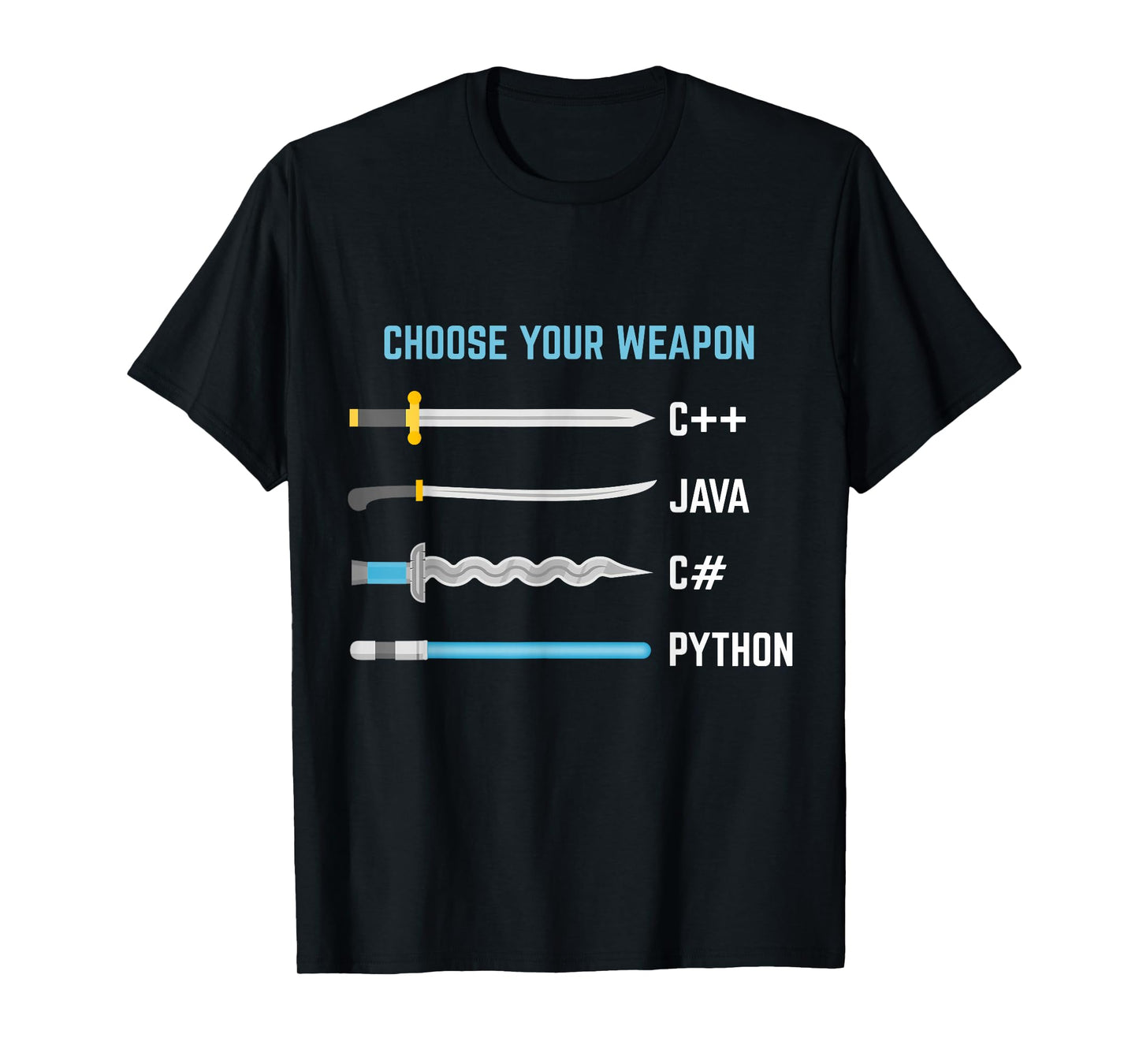 Coders, Designers and IT Geek Tees Python Choose Your Weapon Funny Computer Science T-Shirt