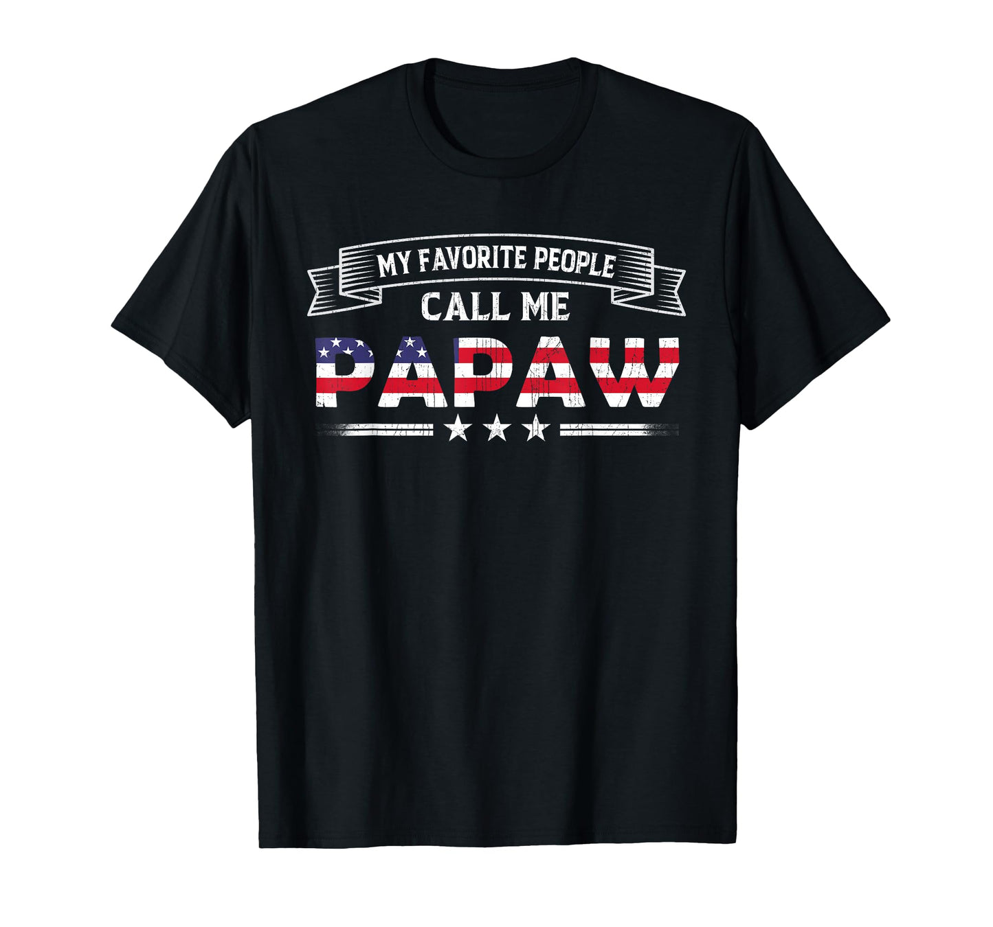 My Favorite People Call Me Papaw USA Flag Father's Day T-Shirt