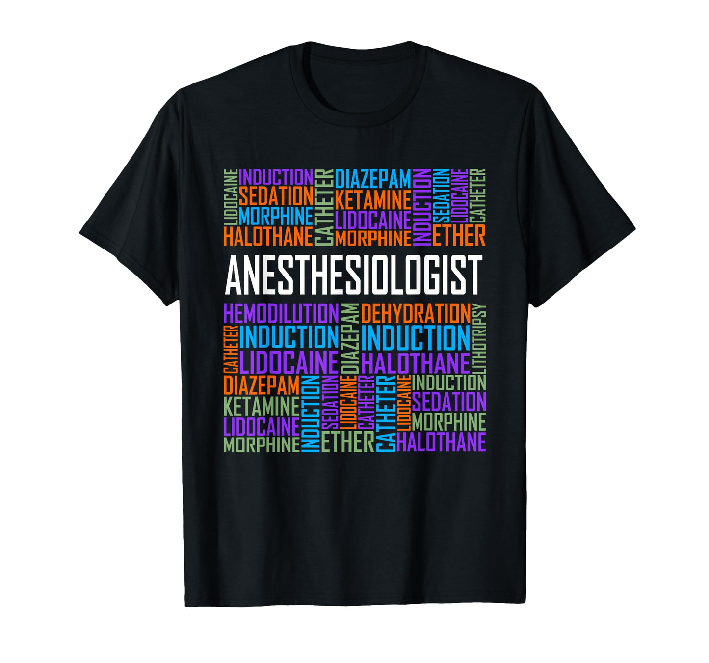 Anesthesiologist Words Gift Anesthesia Doctor Gifts T-Shirt