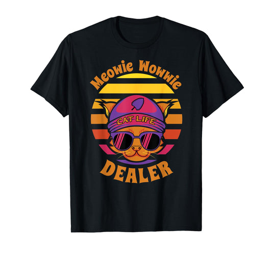 Cute Cat Funny Meowie Wowwie Dealer, Kitty Sells Catnip Gift T-Shirt