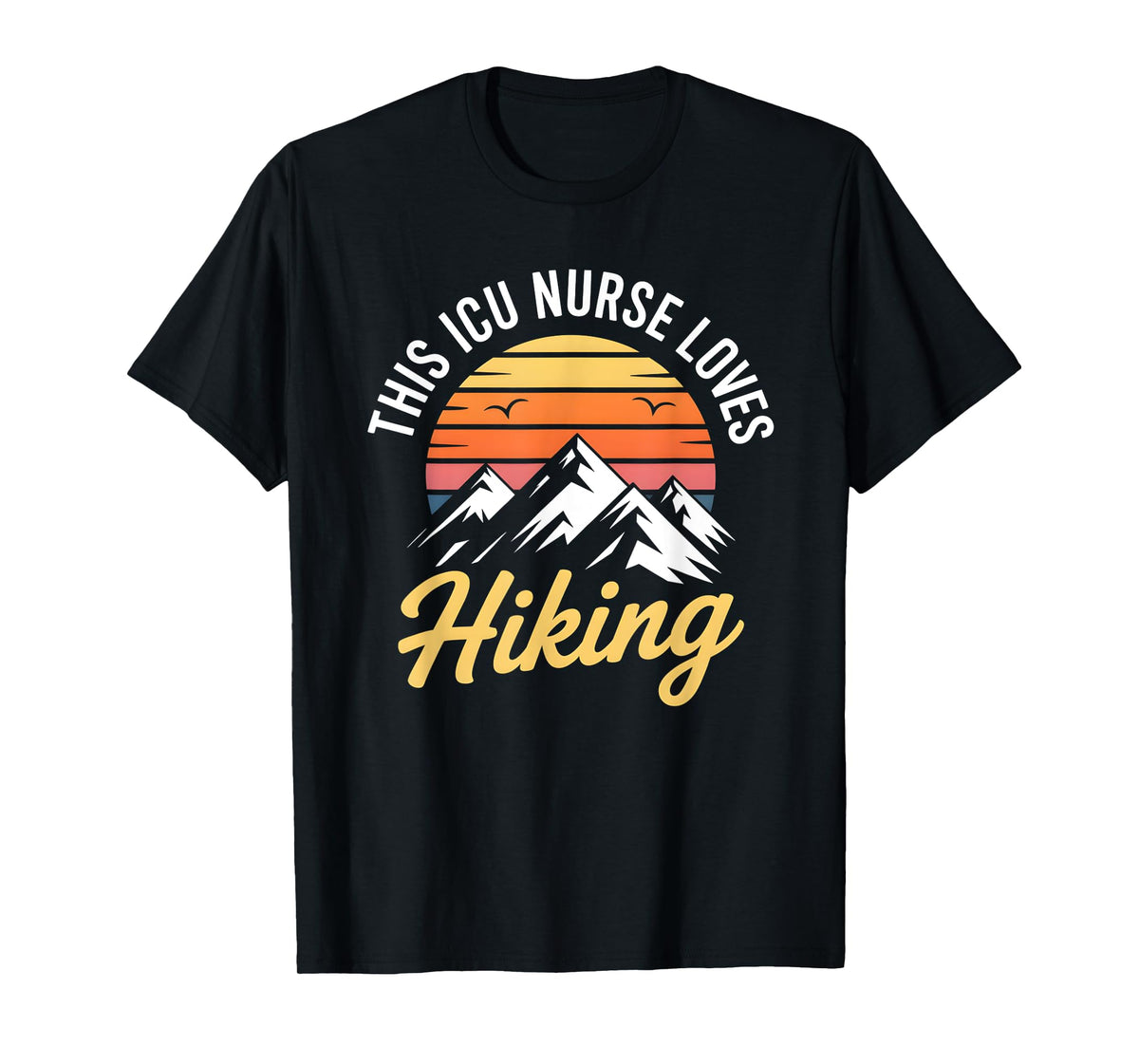 This ICU Nurse Loves Hiking Funny ICU Camper Mountains T-Shirt