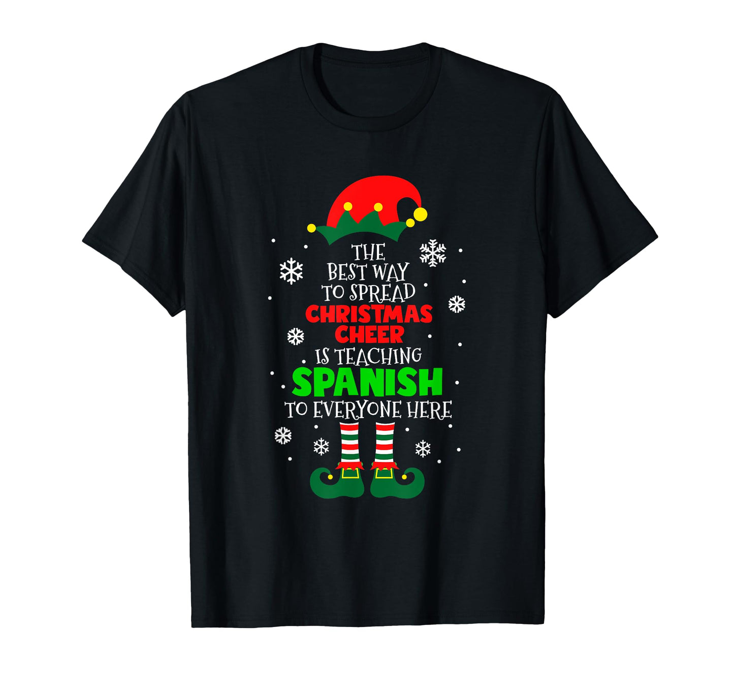 The Best Way To Spread Christmas Cheer Is Teaching Spanish T-Shirt