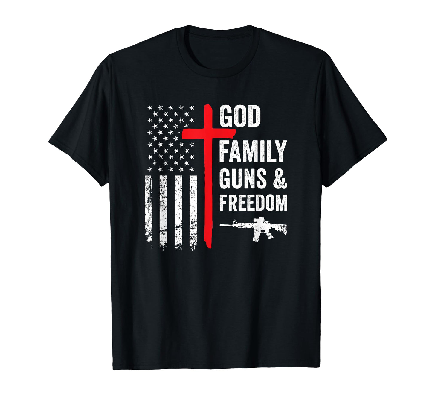 God Family Guns & Freedom - Pro Gun Christian USA Flag Women Men T-Shirt