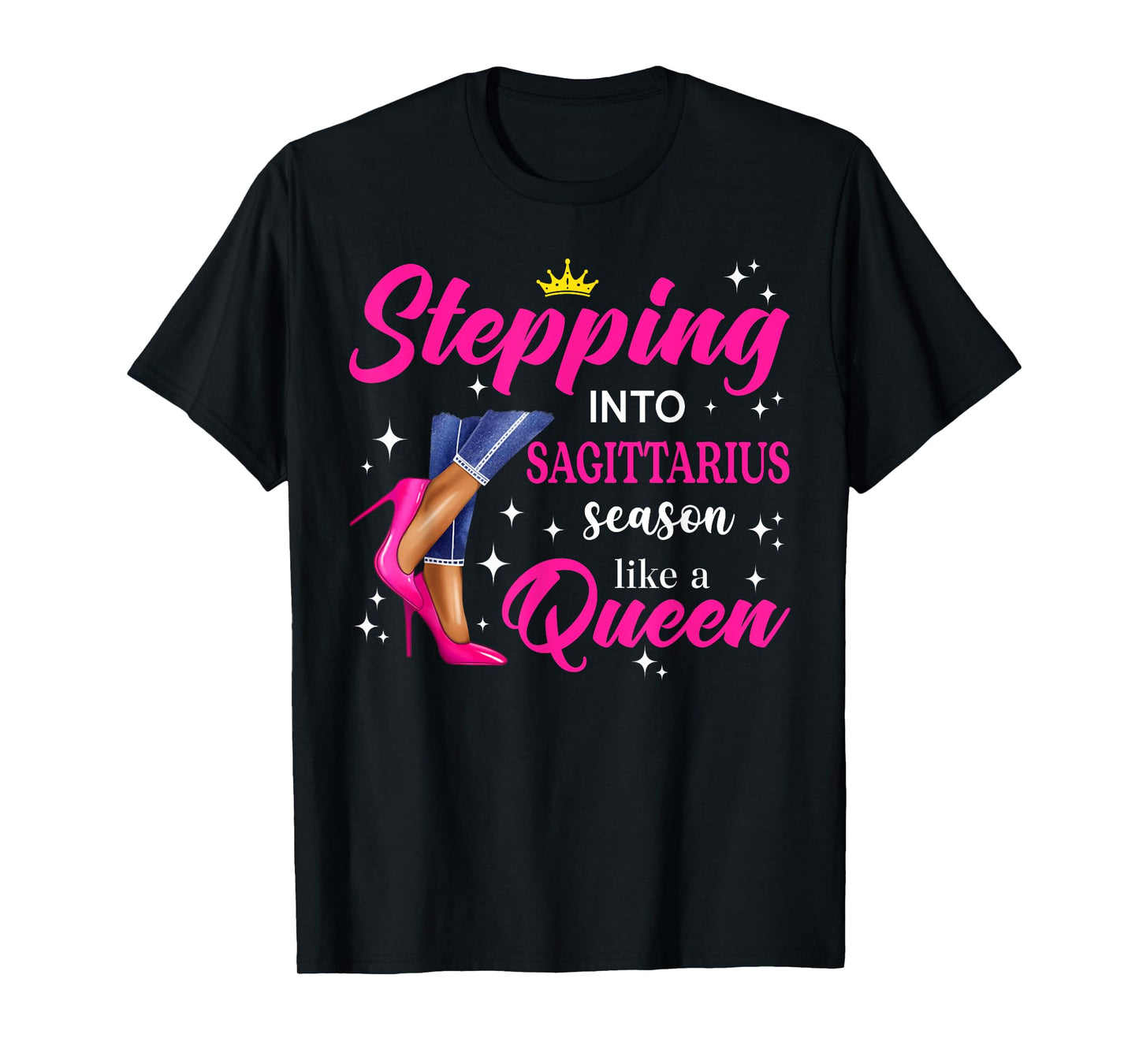 Stepping Into Sagittarius Season Like A Queen Pink High Heel T-Shirt