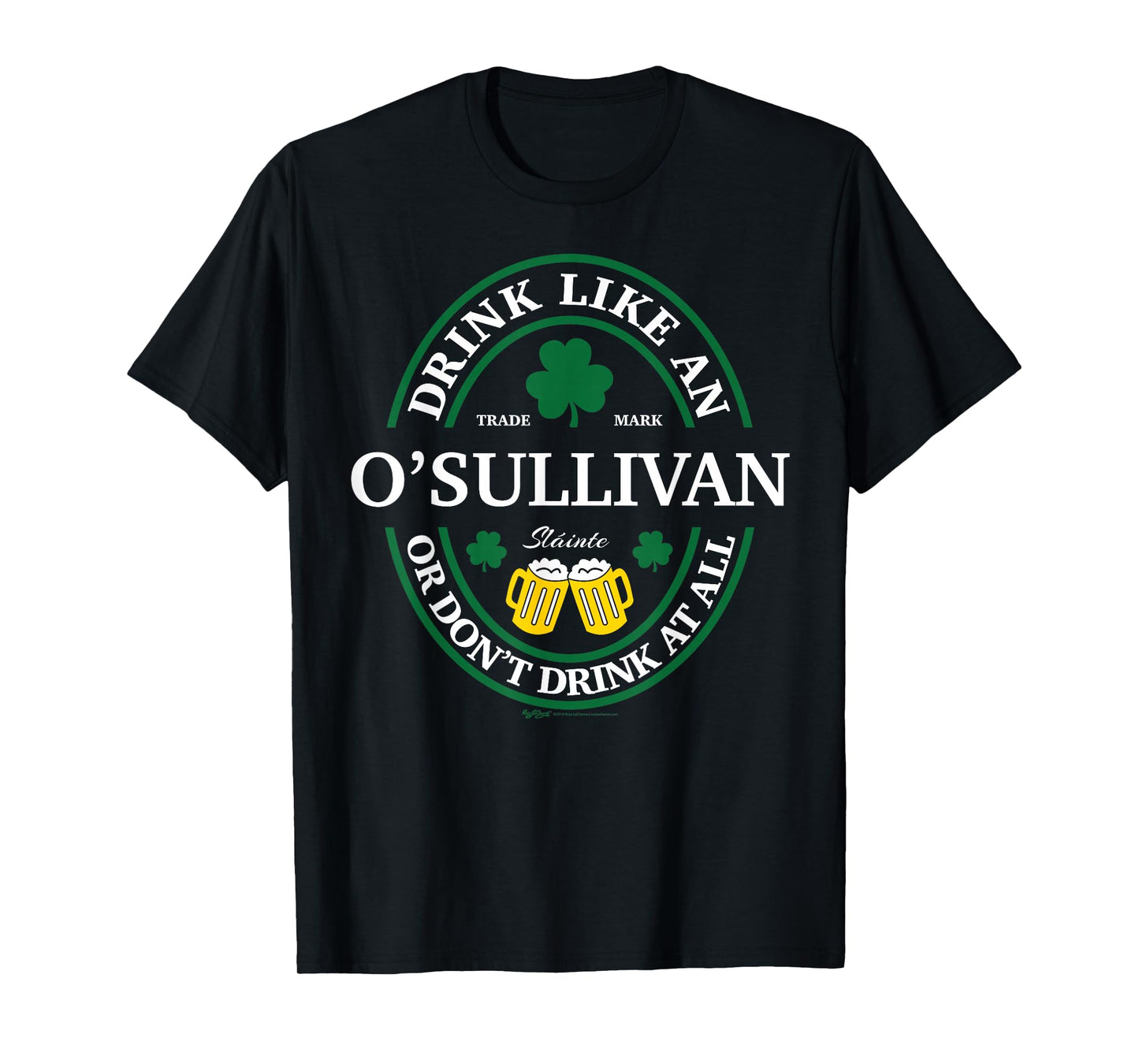 Drink Like An O'Sullivan Shamrock St Patricks Day T-Shirt