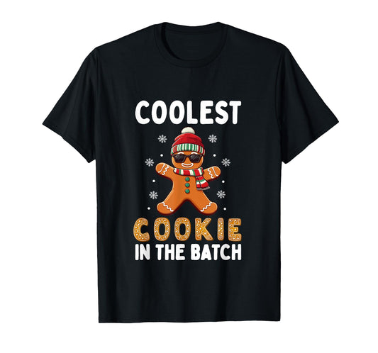 Coolest Cookie In The Batch Funny Gingerbread Christmas T-Shirt