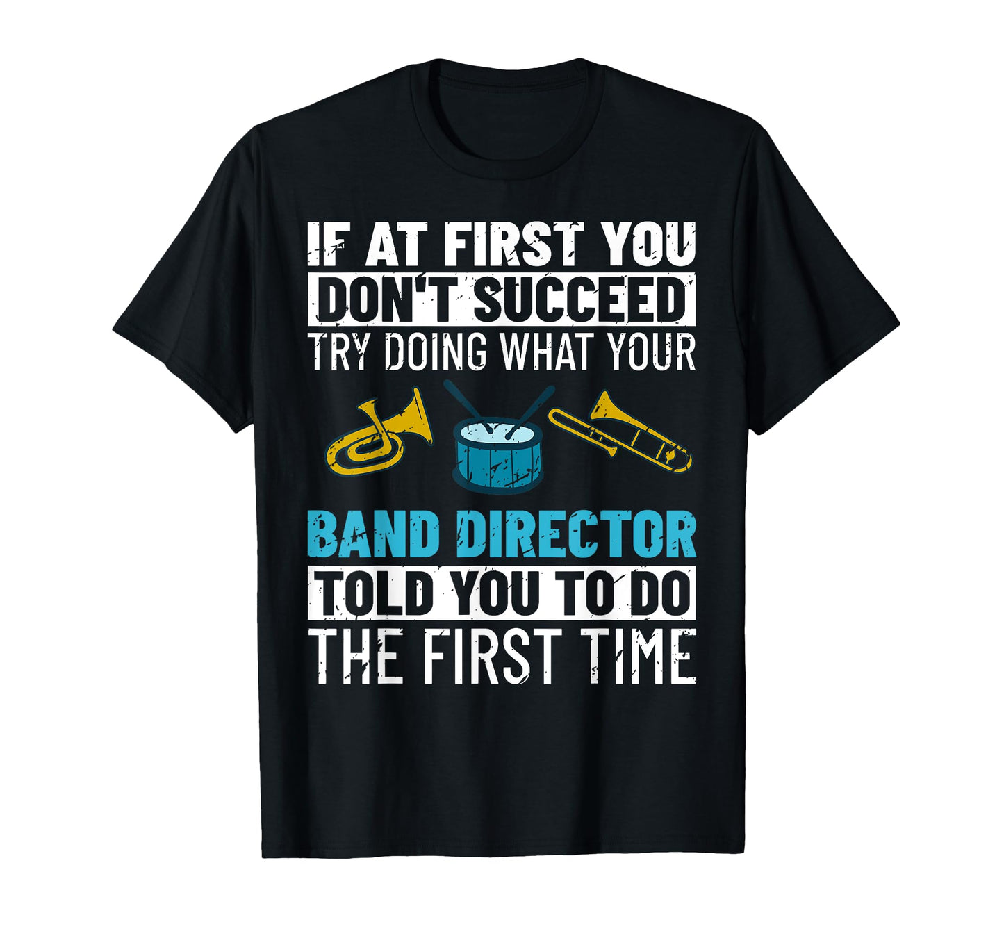 Band Director Marching Music Instrument Leader Bass Drum T-Shirt