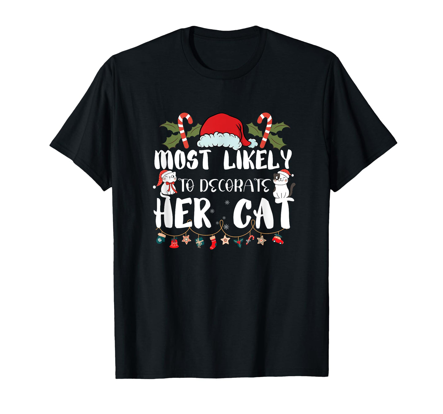 Most Likely To Decorate Her Cat Family Christmas T-Shirt