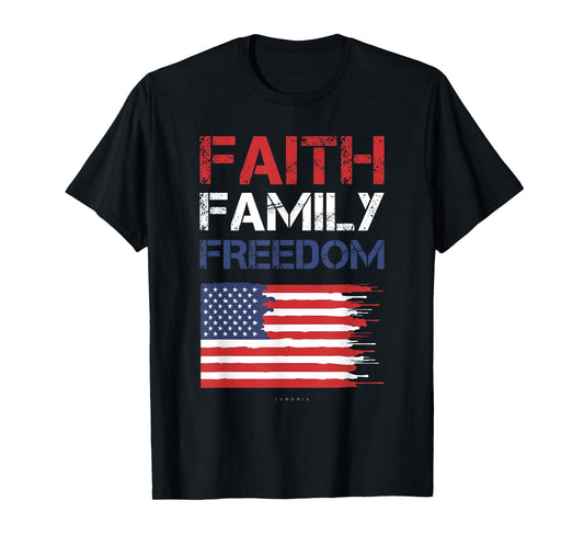 Faith Family Freedom - Patriotic Usa - American Gift T-Shirt