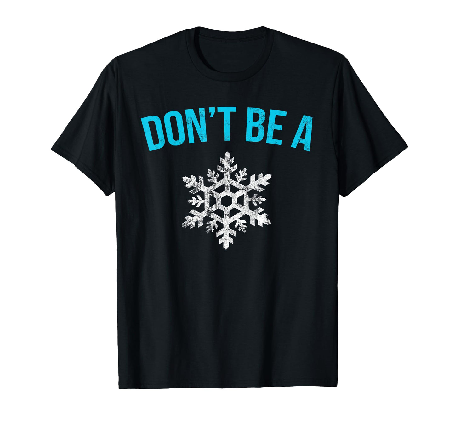 Don't Be A Snowflake Funny T-Shirt Gift For Gun Owner Lover