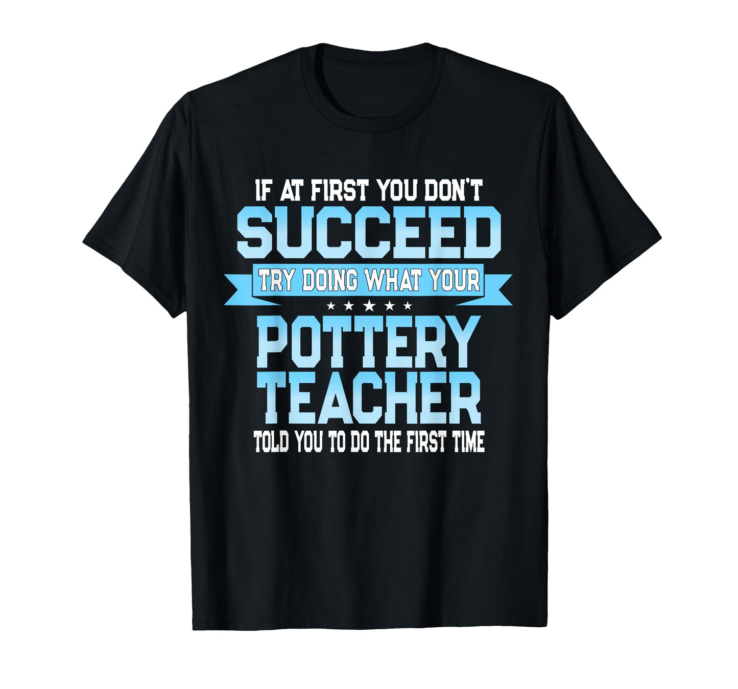 Fun Pottery Teacher Joke - Funny Saying T-Shirt