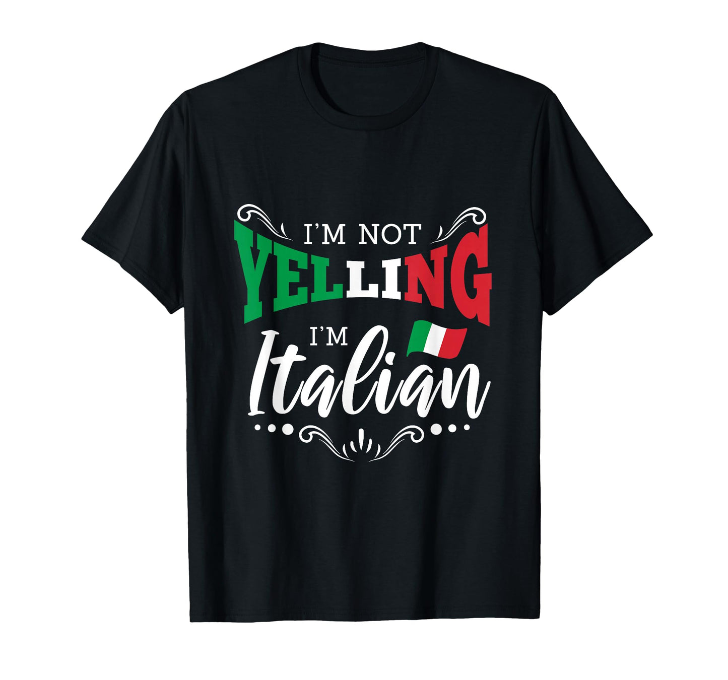 Im Not Yelling Italian T-Shirt