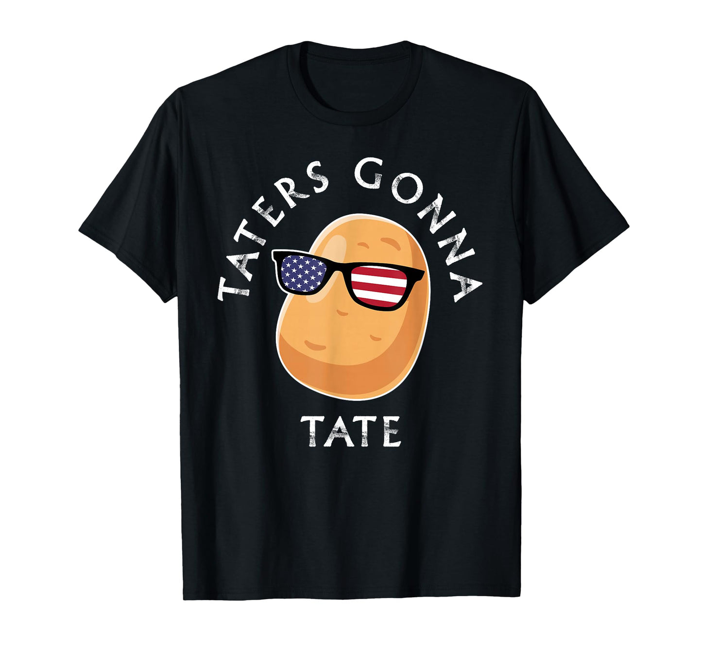 Taters Gonna Tate Funny Cool Potato Tater Tot Foodie Lover T-Shirt