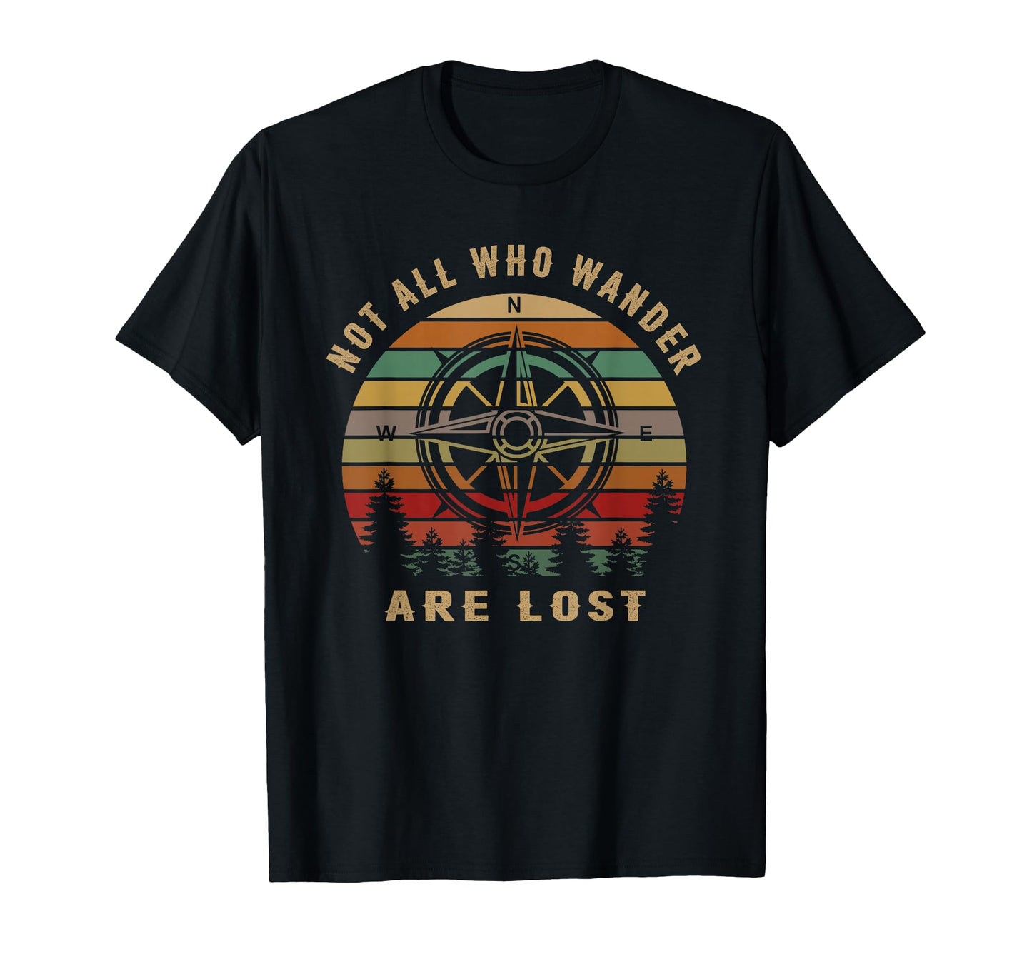 Not All Who Wander are Lost Funny Outdoor Hiking Traveling T-Shirt