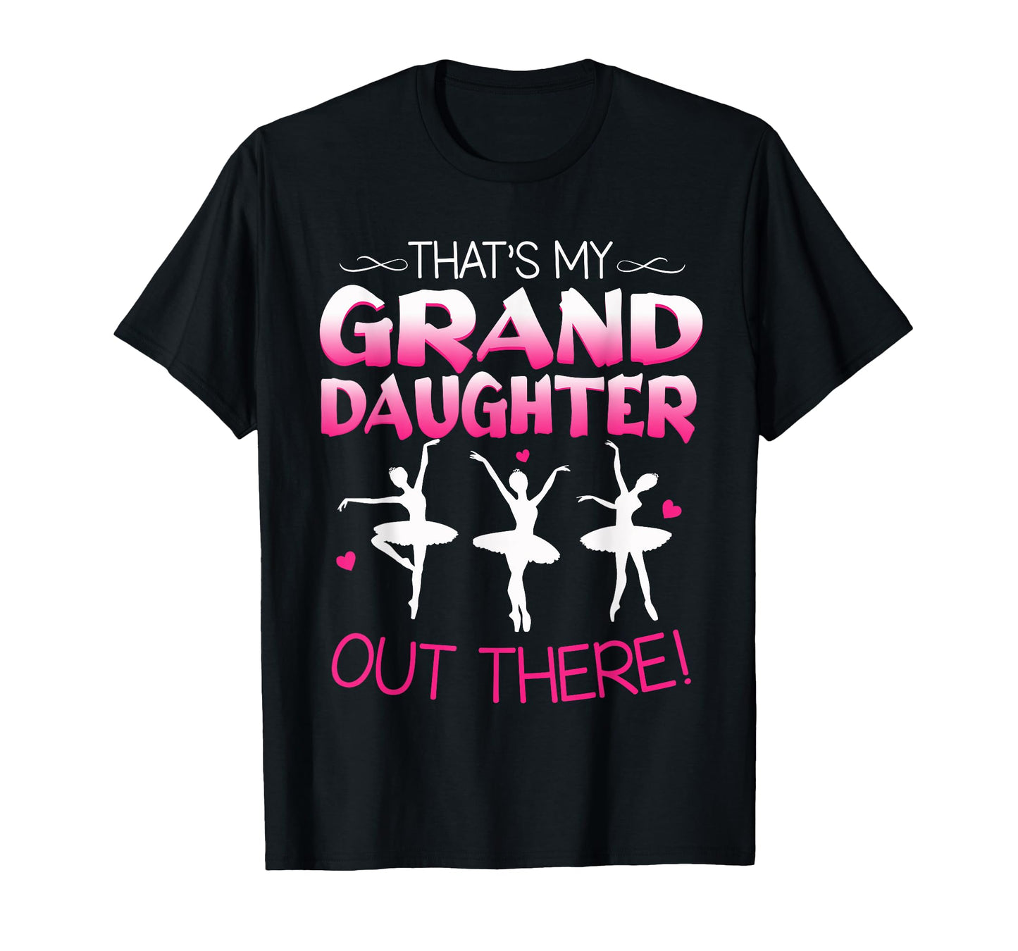 Ballet Dancing Granddaughter Grandpa & Grandma Gift T-Shirt