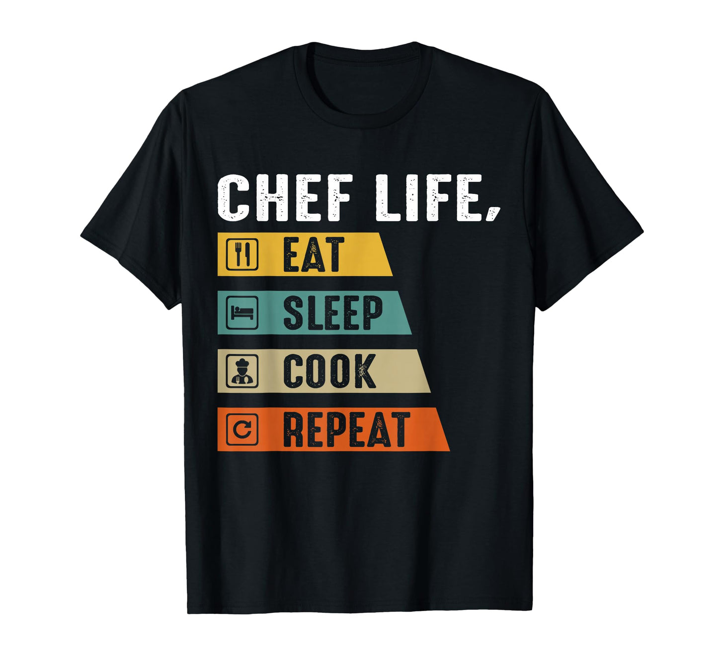 Chef Life Eat Sleep Cook Repeat T-Shirt