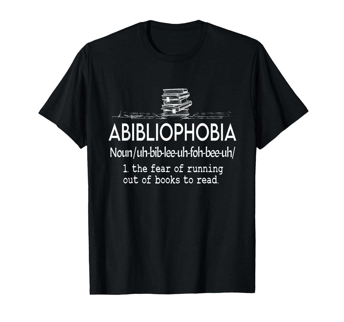 Abibliophobia - Funny Reading Bookworm Reader Present T-Shirt