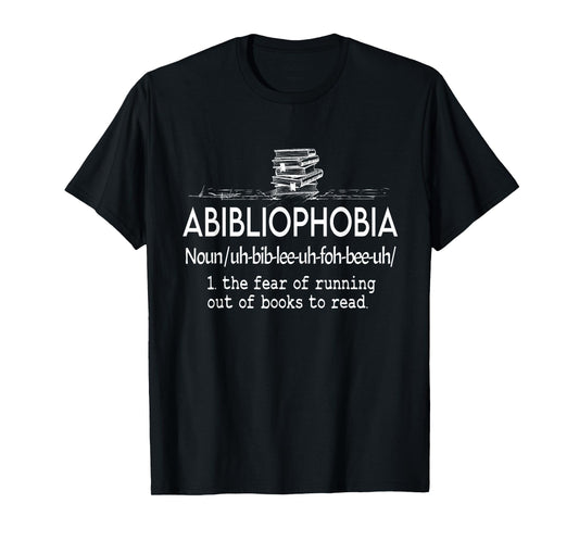 Abibliophobia - Funny Reading Bookworm Reader Present T-Shirt