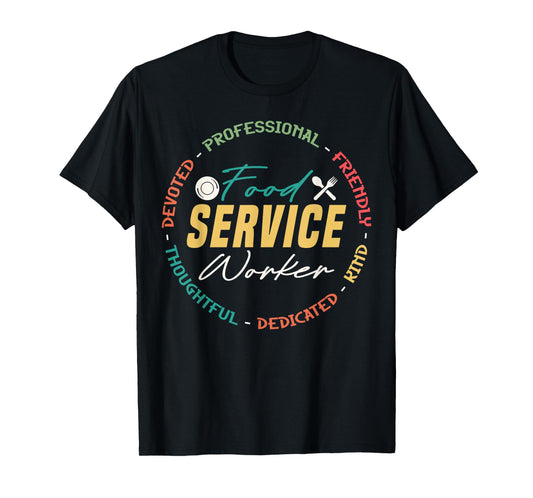 Cute Food Service Worker Appreciation T-Shirt