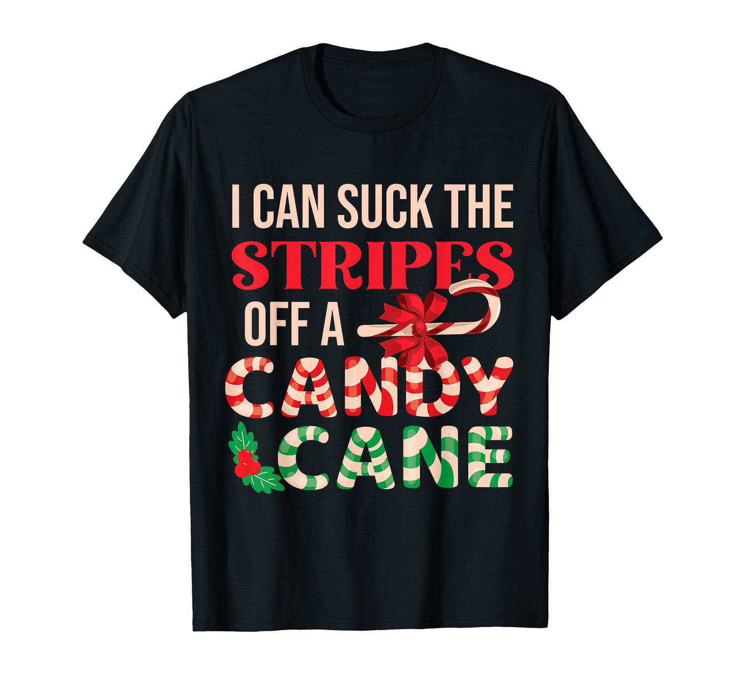 Cheeky Candy Cane Christmas Humor Xmas Adults Women Men LGBT T-Shirt