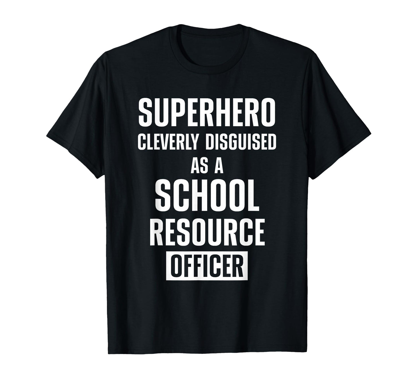 School Resource Officer SRO T-Shirt