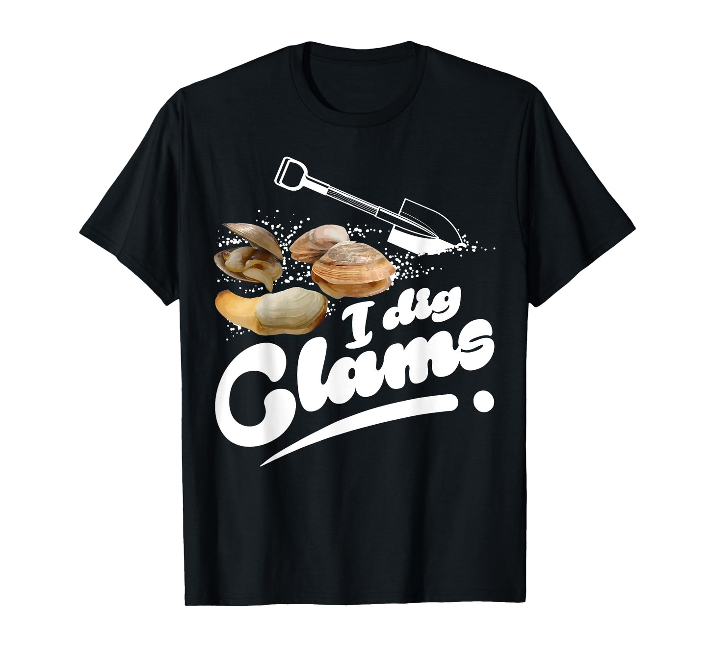 Cool I Dig Clams Funny Clamming Gift Clam Digging Men Women T-Shirt