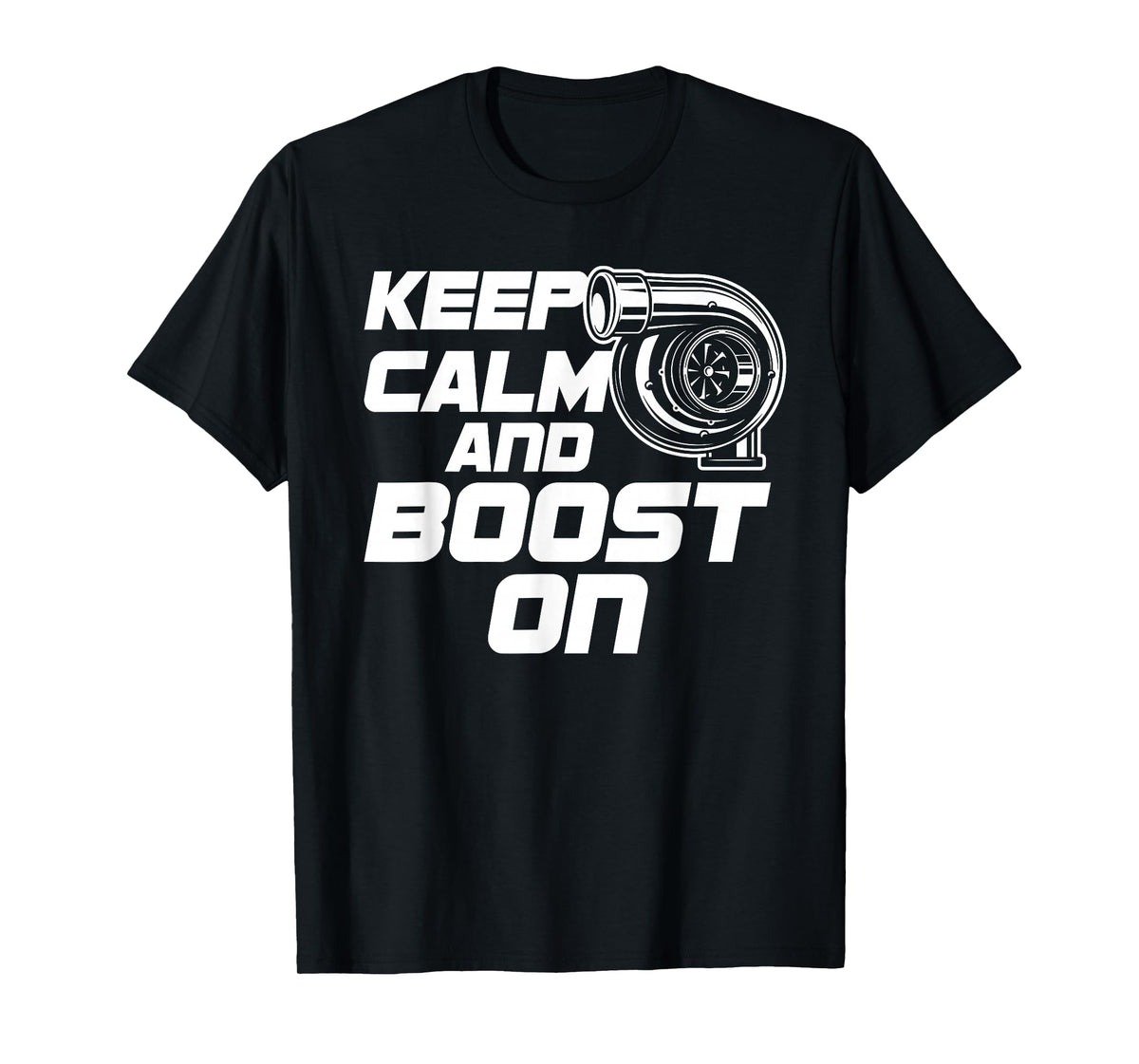 keep calm and boost on turbo t shirts for men T-Shirt