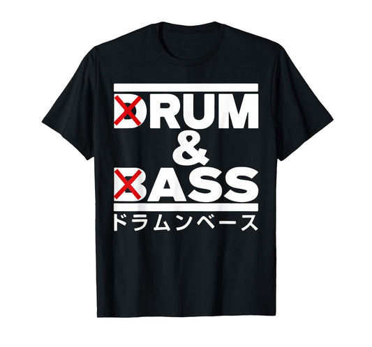 Rum and Ass Funny Drum and Bass T-Shirt