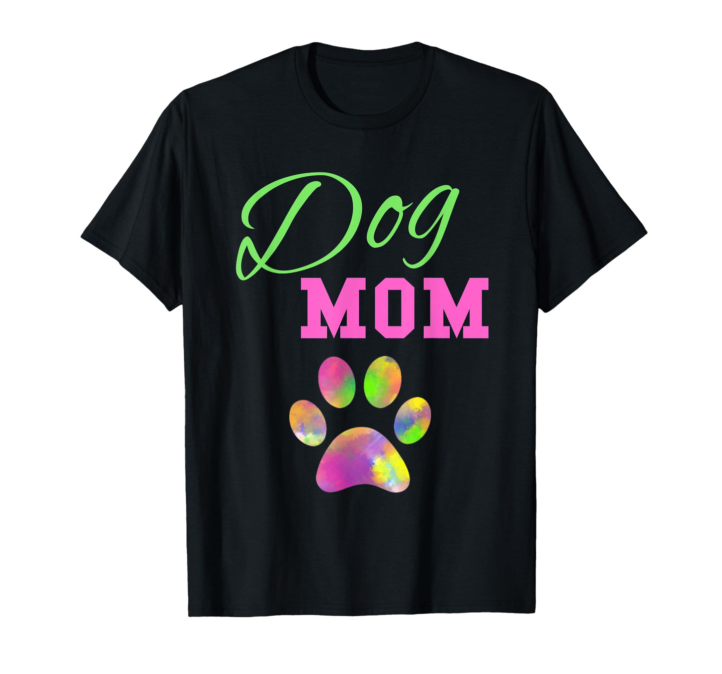 Dog Mom T Shirt Rainbow Pet Paw