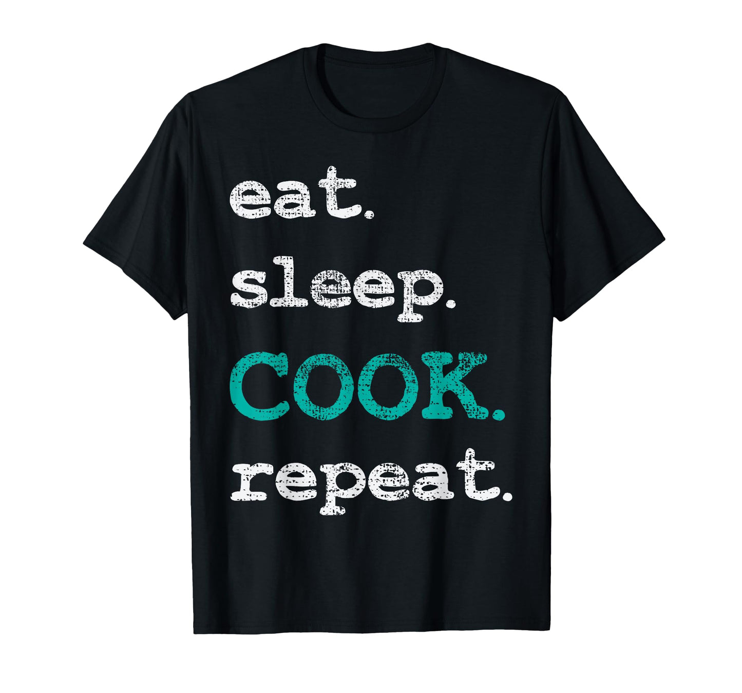 Cook Cooking Chief Eat Sleep Repeat Funny Vintage Gift T-Shirt