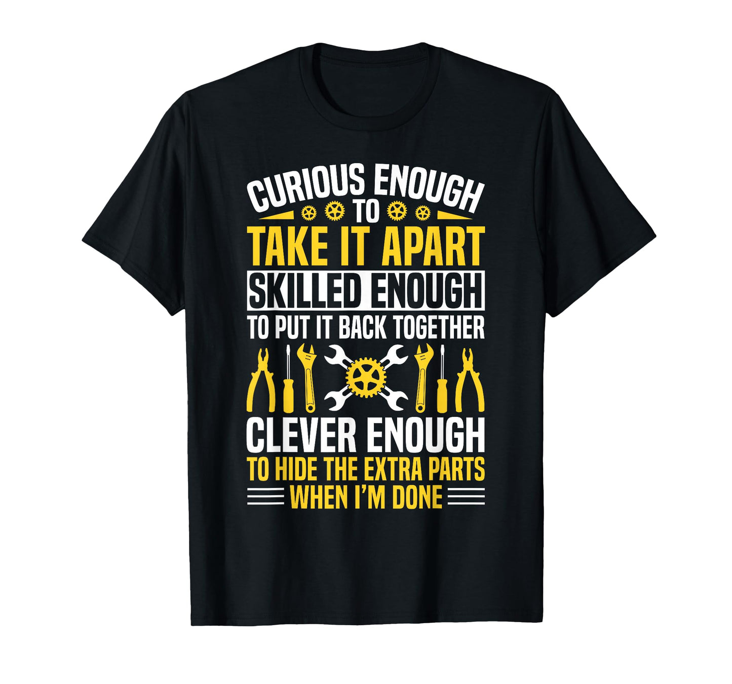Curious Enough To Take It Apart Mechanic T-Shirt