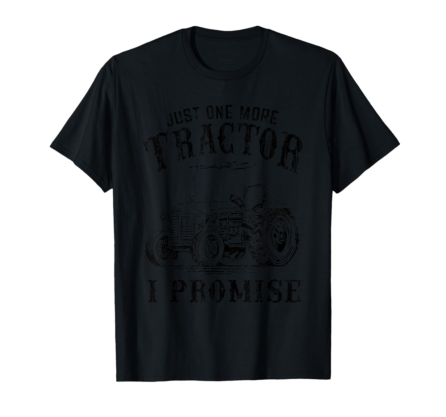 Cool Farmer Agriculture Engines Lover Pun Gift Men Just One More Tractor I Promise Funny Vintage Farm Truck Gag Unisex Grey T-Shirt Small