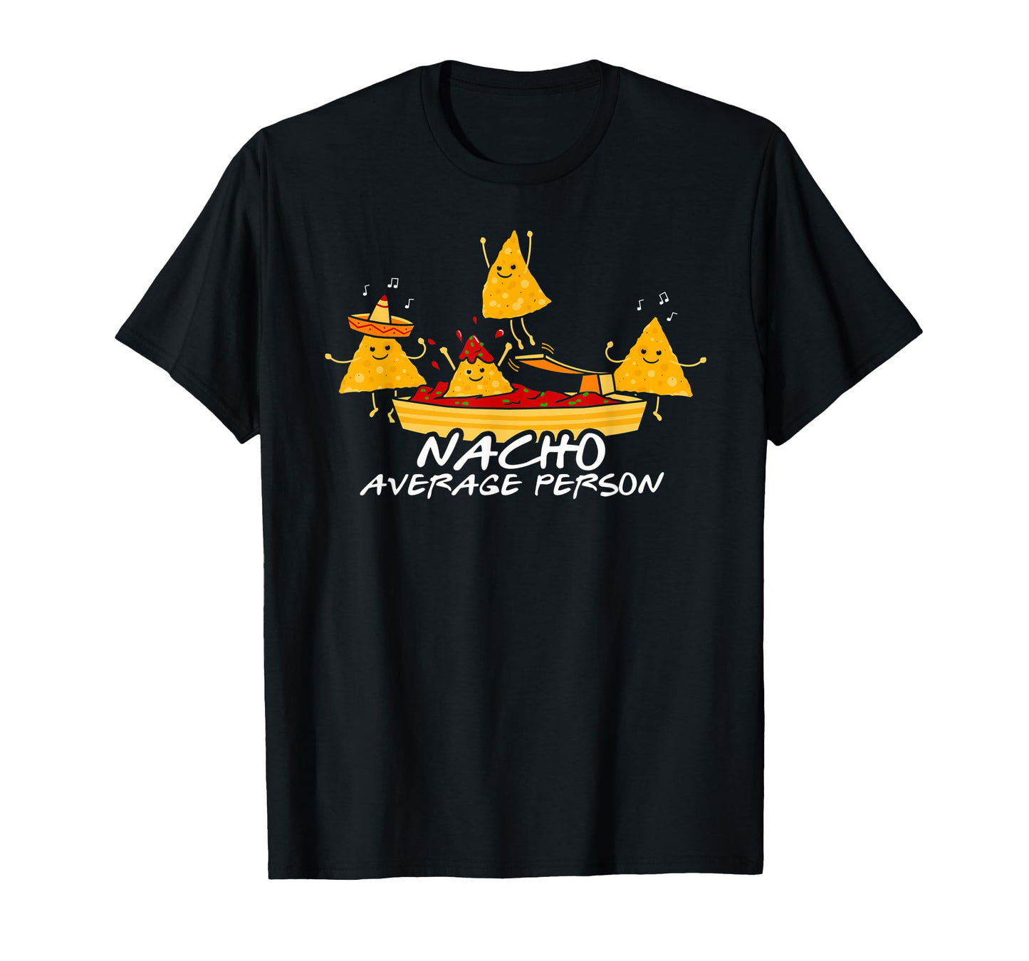 Nacho Average Person T-Shirt