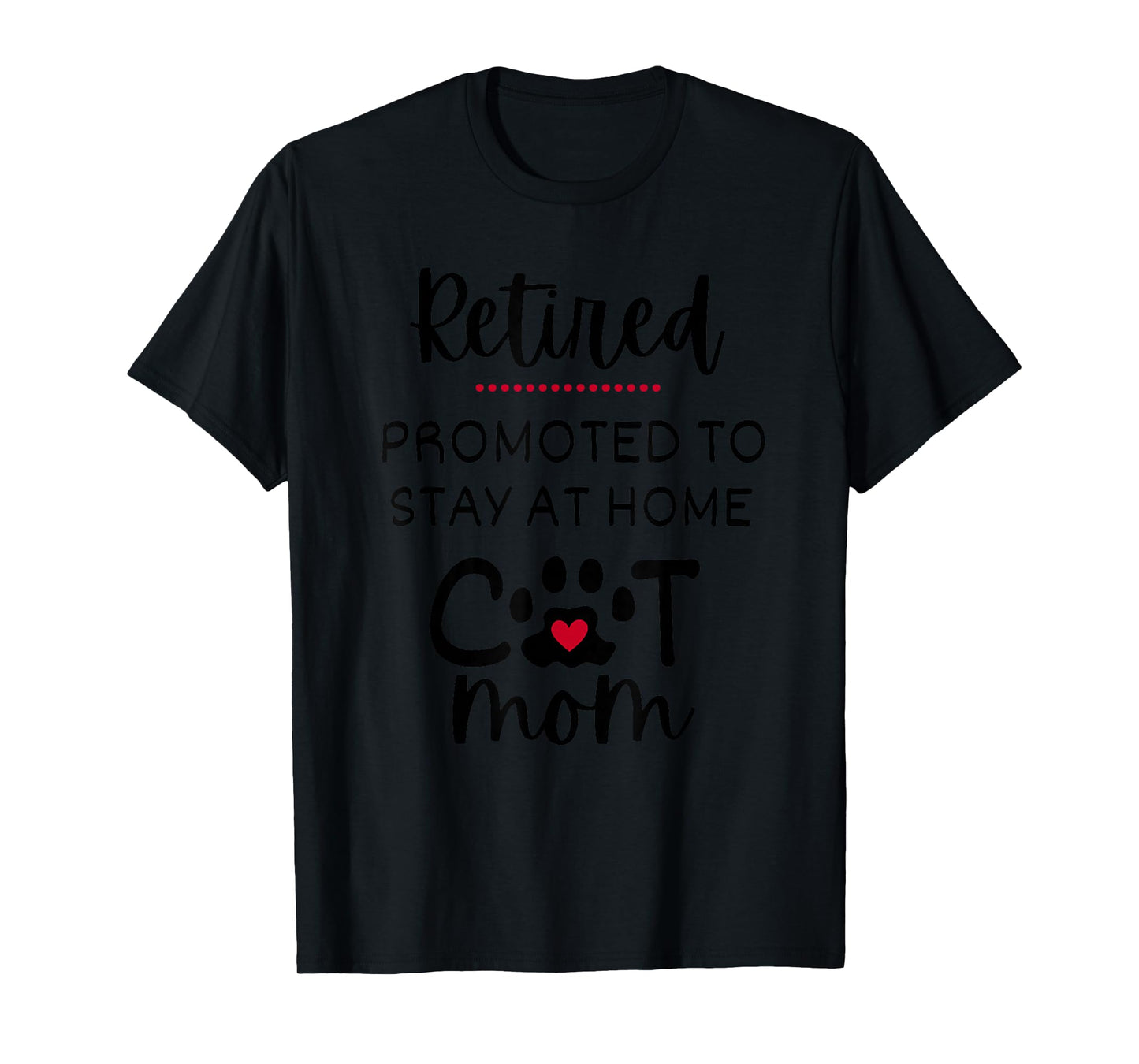Funny Cat Mom Cat with Heart Retirement for Cat Lover T-Shirt
