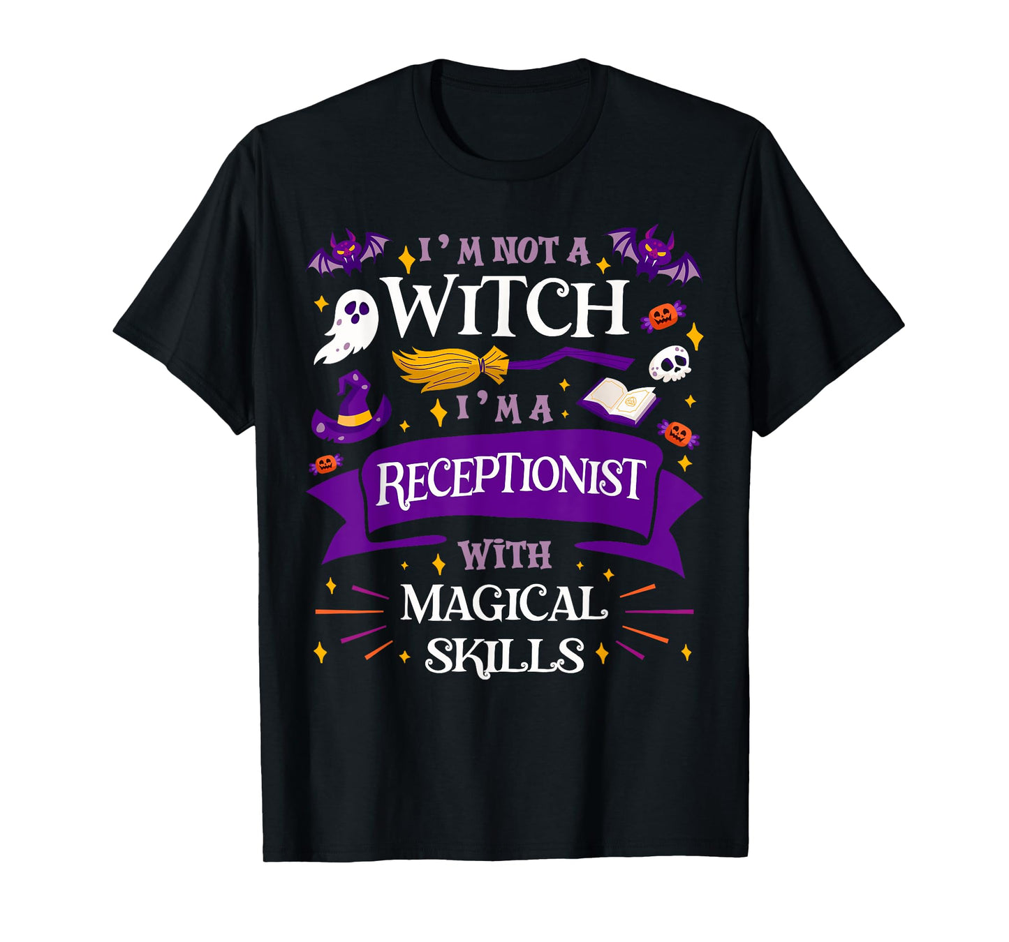 Ain't a Witch - Receptionist With Magical Skills Halloween T-Shirt