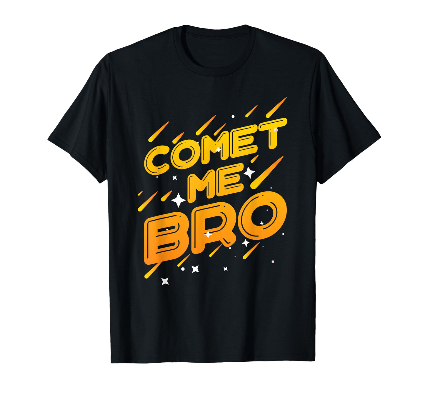 comet me bro perfect for a science funny solar system T-Shirt