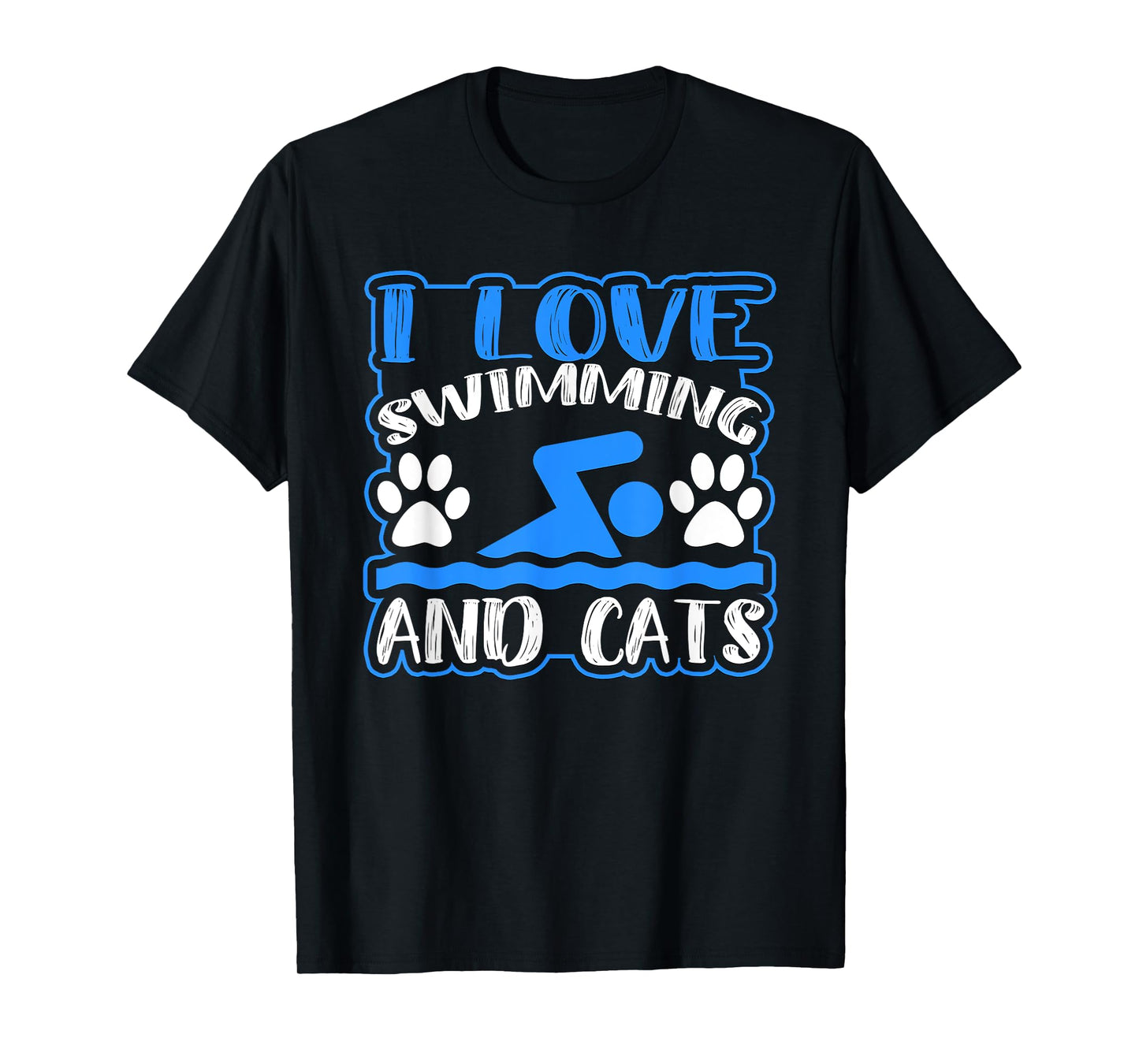 I Love Swimming And Cats Novelty Swim T-Shirt T-Shirt