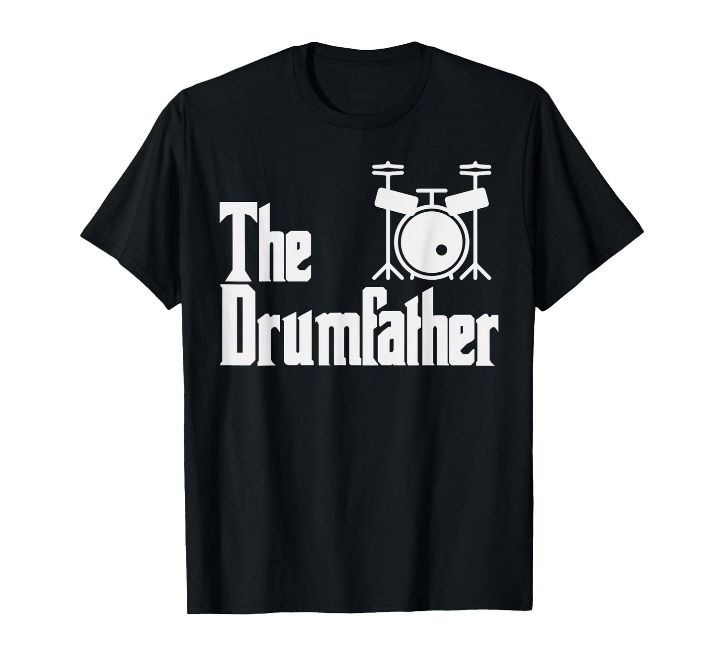 Funny Fathers Day The Drum-Father Drummer Musician Dad Gift T-Shirt